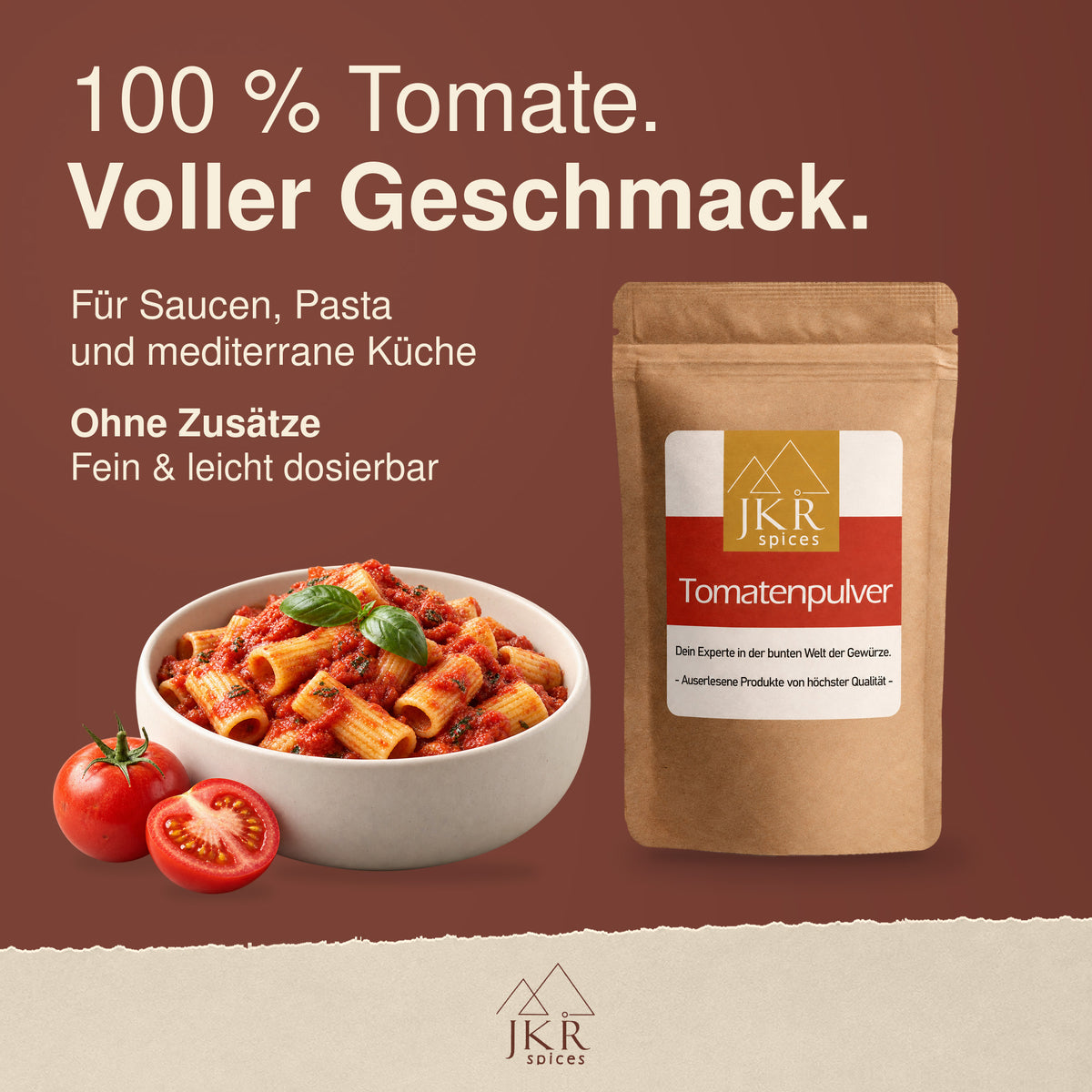 JKR Spices Tomatenpulver aus 100 % Tomate für Saucen und Pasta, neben Nudeln mit Tomatensauce.