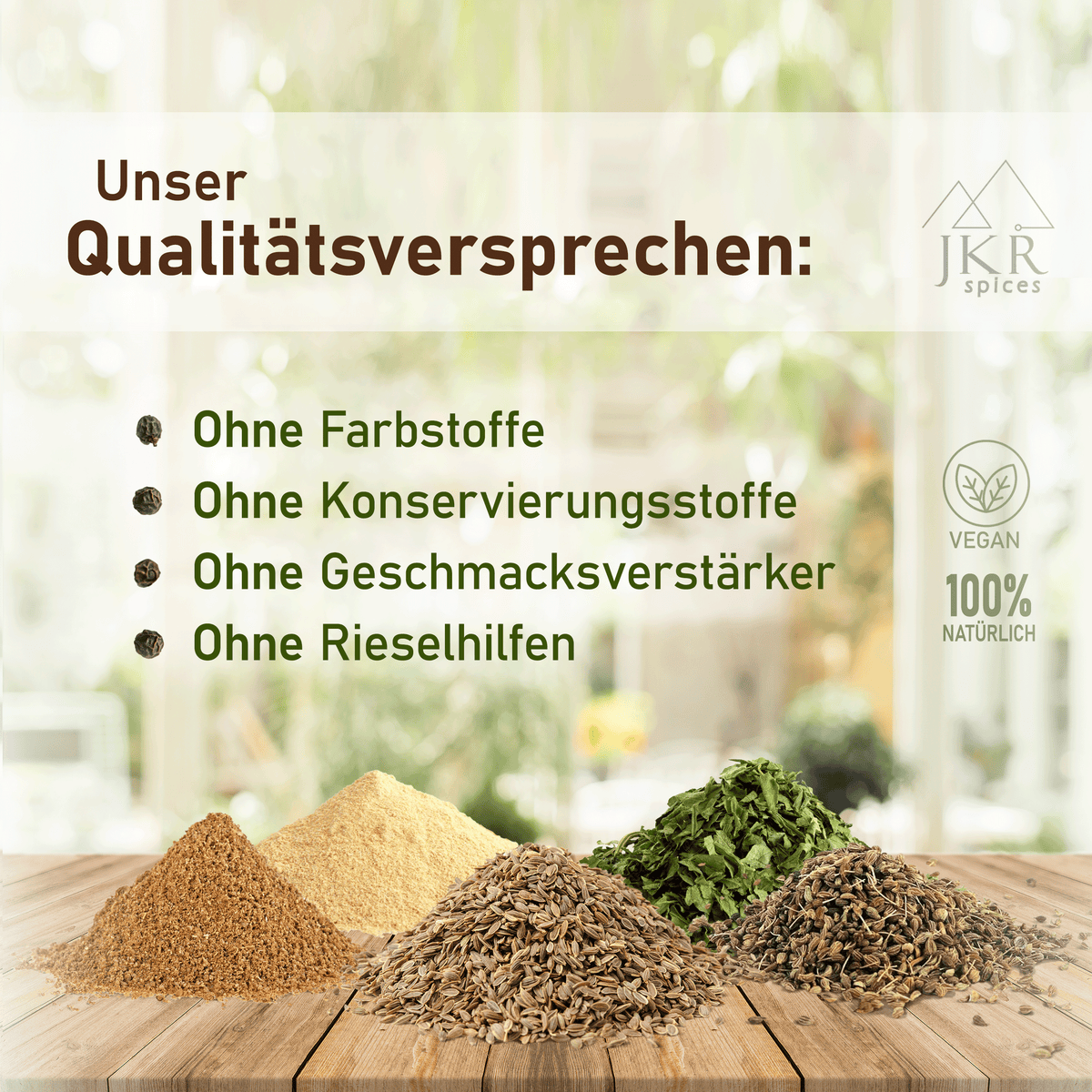 JKR Spices Qualitätsversprechen Grafik, ohne Farbstoffe, ohne Konservierungsstoffe, ohne Geschmacksverstärker, ohne Rieselhilfen, 100% natürlich